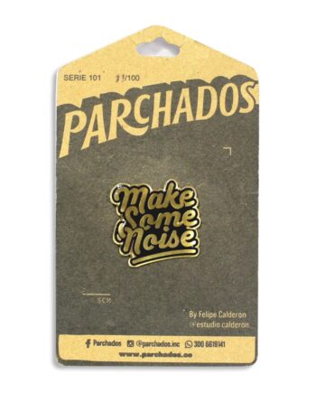 pin_make_some_noise_parchados_fotoproducto_empaque
